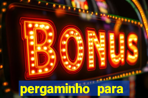 pergaminho para escrever dentro